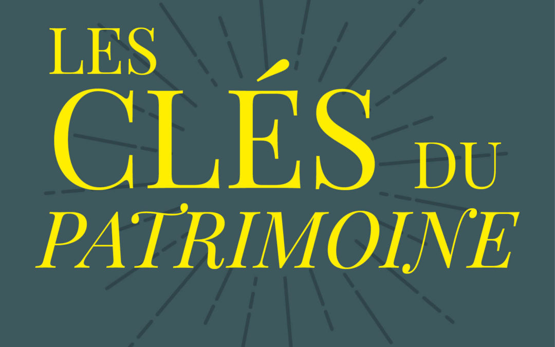 Les clés du Patrimoine  ↴
