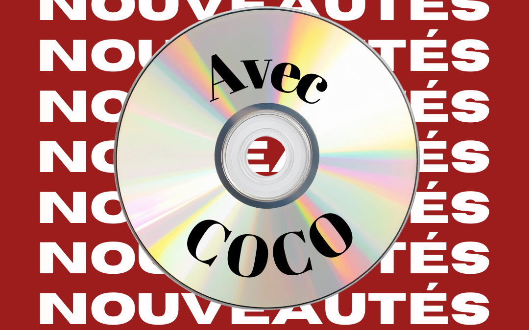 Le top des nouveautés avec Coco  ↴